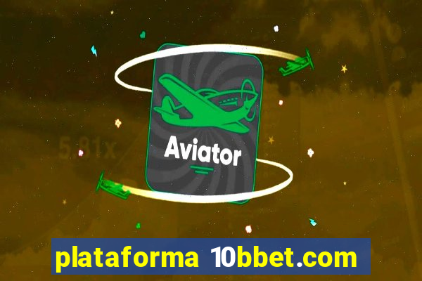 plataforma 10bbet.com